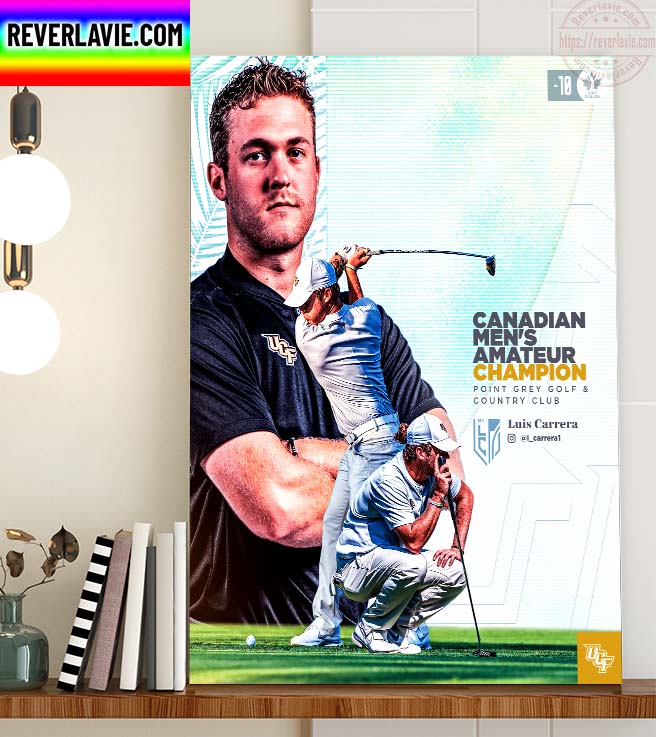 Luis Carrera Winner UCF Canadian Men Amateur Champion Home Decor Poster Canvas Luis Carrera Winner UCF Canadian Men Amateur Champion Home Decor Poster Canvas
