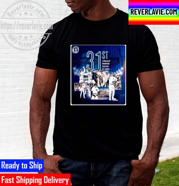 MLB New York Yankees 31st Straight Winning Season An Home Unisex T-Shirt