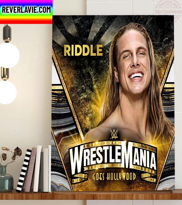 Matthew Riddle In WWE WrestleMania Goes Hollywood Home Decor Poster Canvas