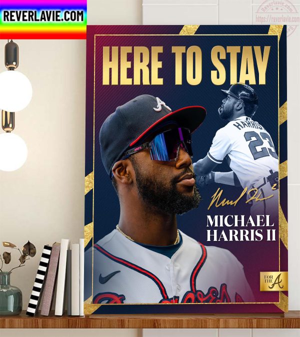 Michael Harris II Is Staying Home In Atlanta Braves Home Decor Poster Canvas