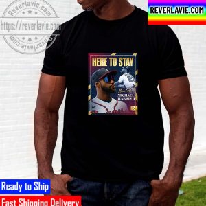 Michael Harris II Is Staying Home In Atlanta Braves Unisex T-Shirt
