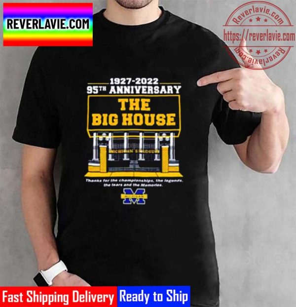 Michigan Wolverines 1997 2022 95th Anniversary The Big House Unisex T-Shirt