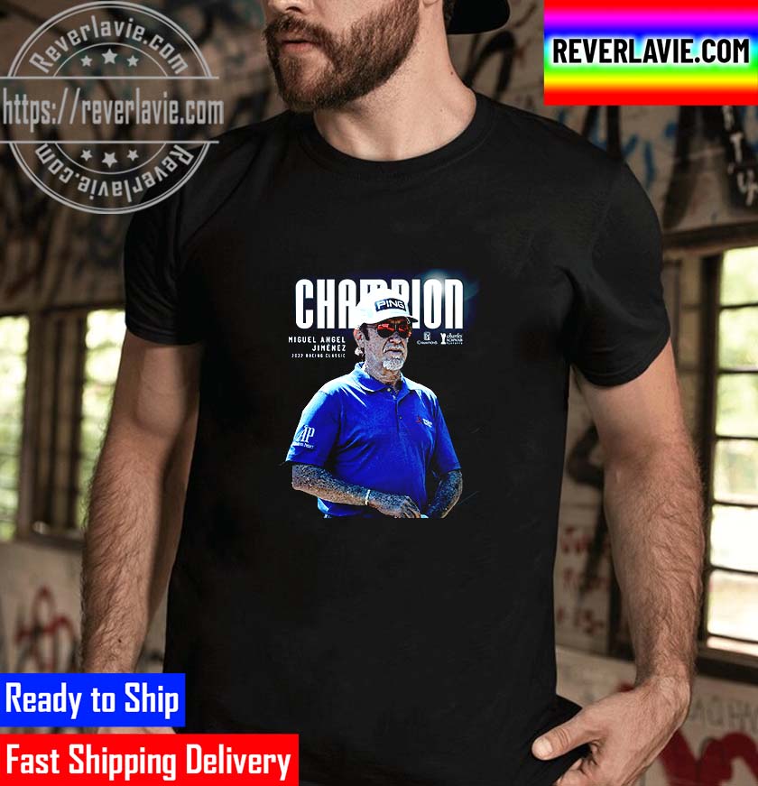 Miguel Angel Jimenez Champions 2022 Boeing Classic Unisex T-Shirt Miguel Angel Jimenez Champions 2022 Boeing Classic Unisex T-Shirt