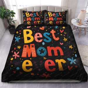 Mothers Day Gift For Mom Best Mom Ever Bedding Set