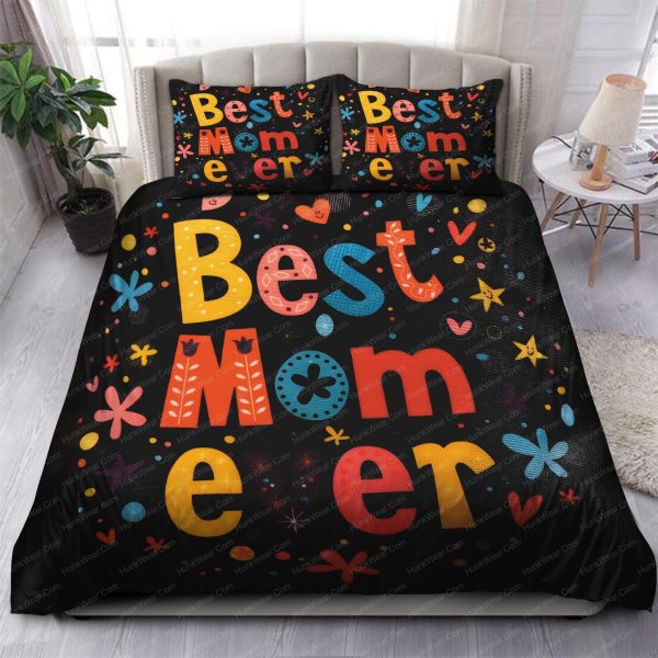 Mothers Day Gift For Mom Best Mom Ever Bedding Set