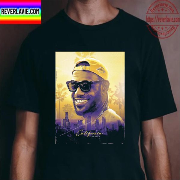 NBA Los Angeles Lakers LeBron James California Dreamin Fan Art Unisex T-Shirt