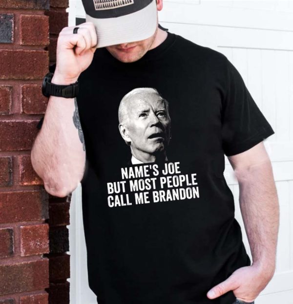 Names Joe But Most People Call Me Brandon Unisex T-shirt