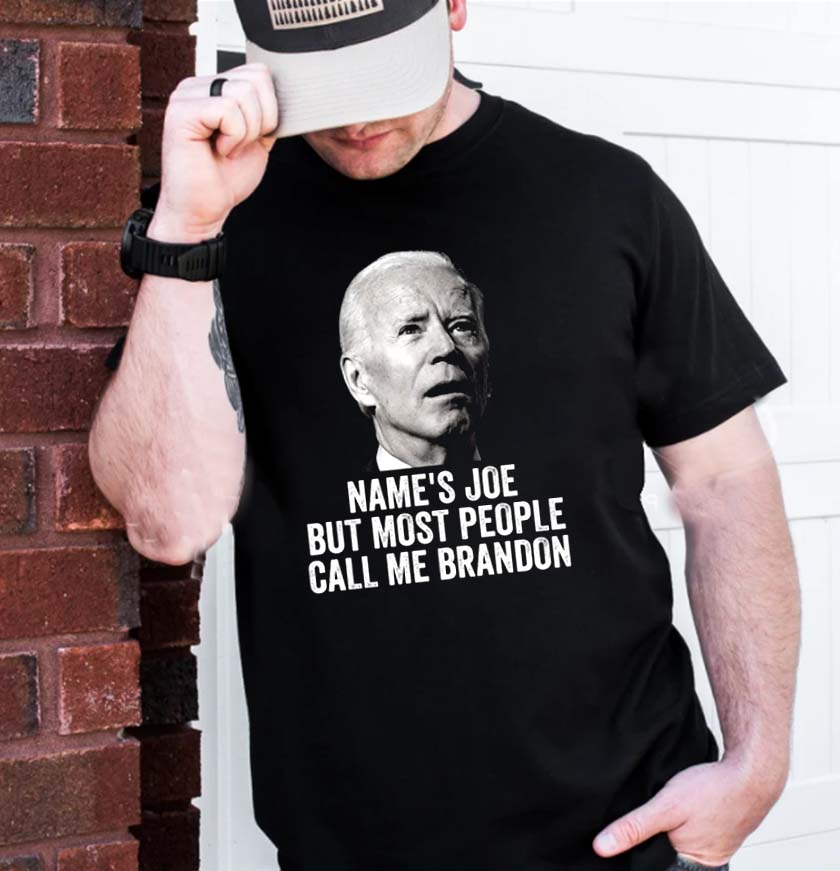 Names Joe But Most People Call Me Brandon Unisex T-shirt Names Joe But Most People Call Me Brandon Unisex T-shirt