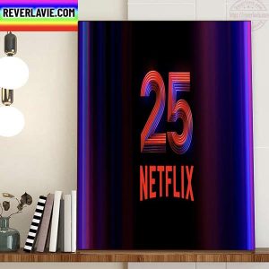 Netflix Celebrates 25th Anniversary Home Decor Poster Canvas