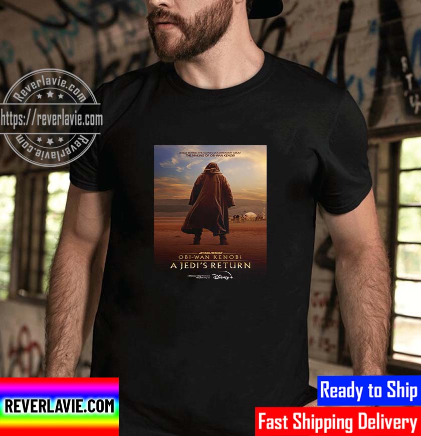 Obi Wan Kenobi A Jedi's Return Of Star Wars Disney Plus Unisex T-Shirt Obi Wan Kenobi A Jedi's Return Of Star Wars Disney Plus Unisex T-Shirt