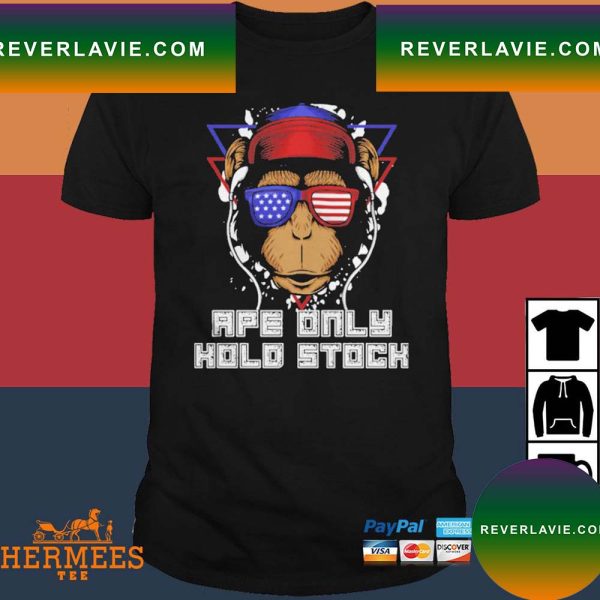 Official Ape Only Hold Stock Us Glasses T-Shirt