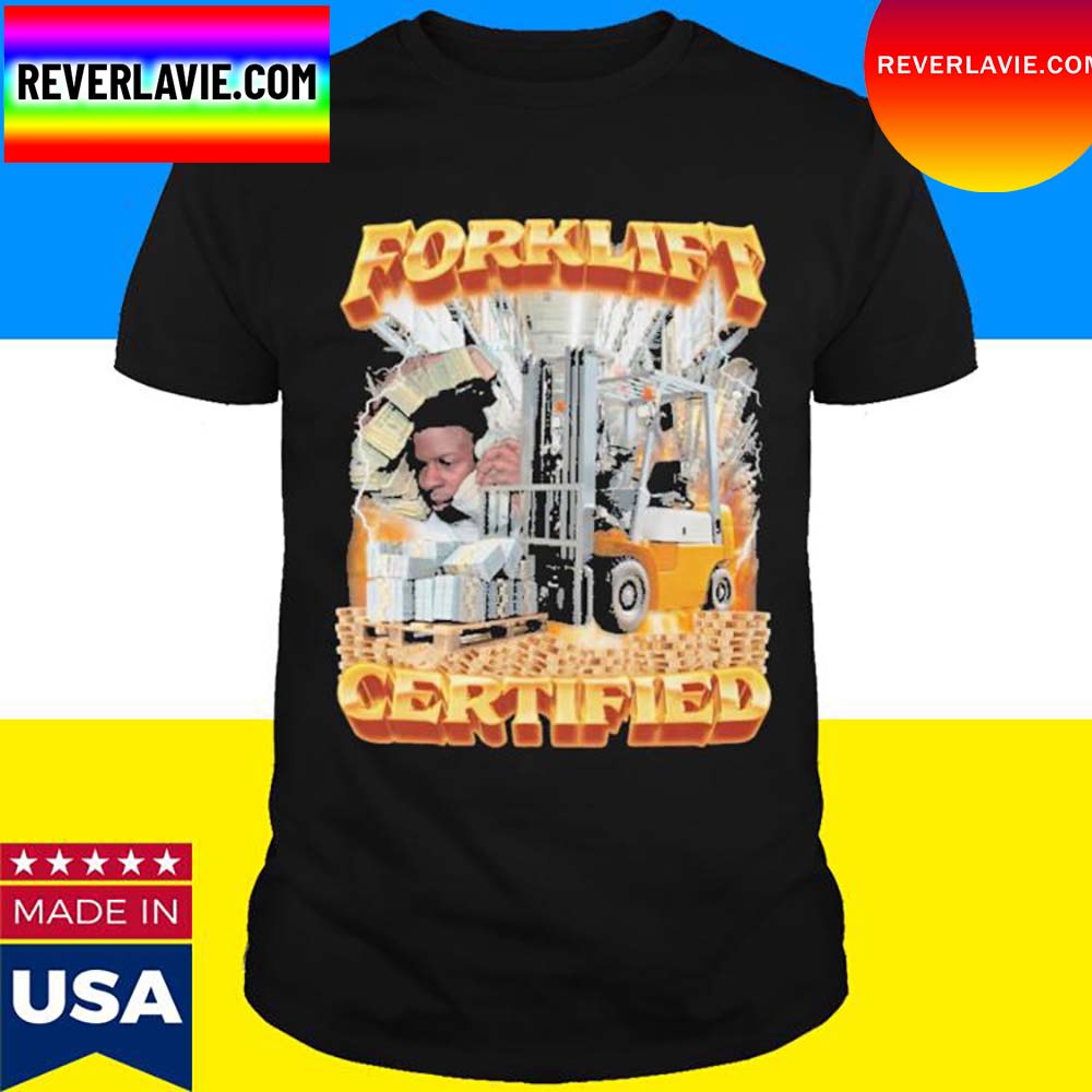 Official Forklift Certifie.d T-Shirt Official Forklift Certifie.d T-Shirt
