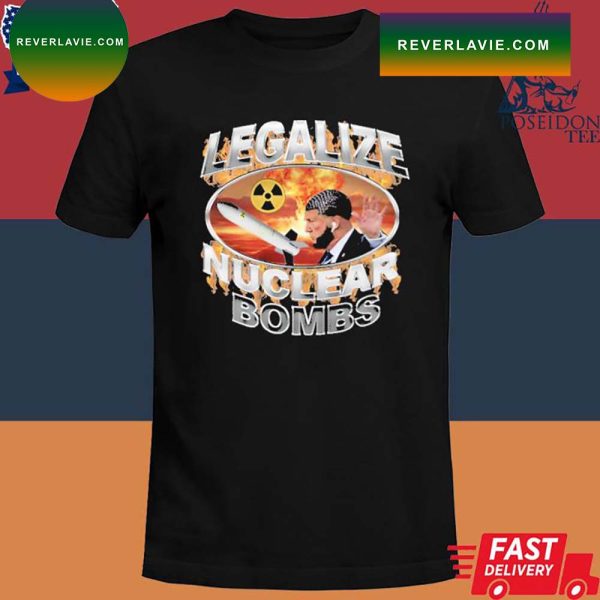 Official Legalize Nuclear bombs T-shirt