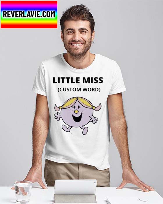 Official Little Miss Custom Word T-shirt Official Little Miss Custom Word T-shirt