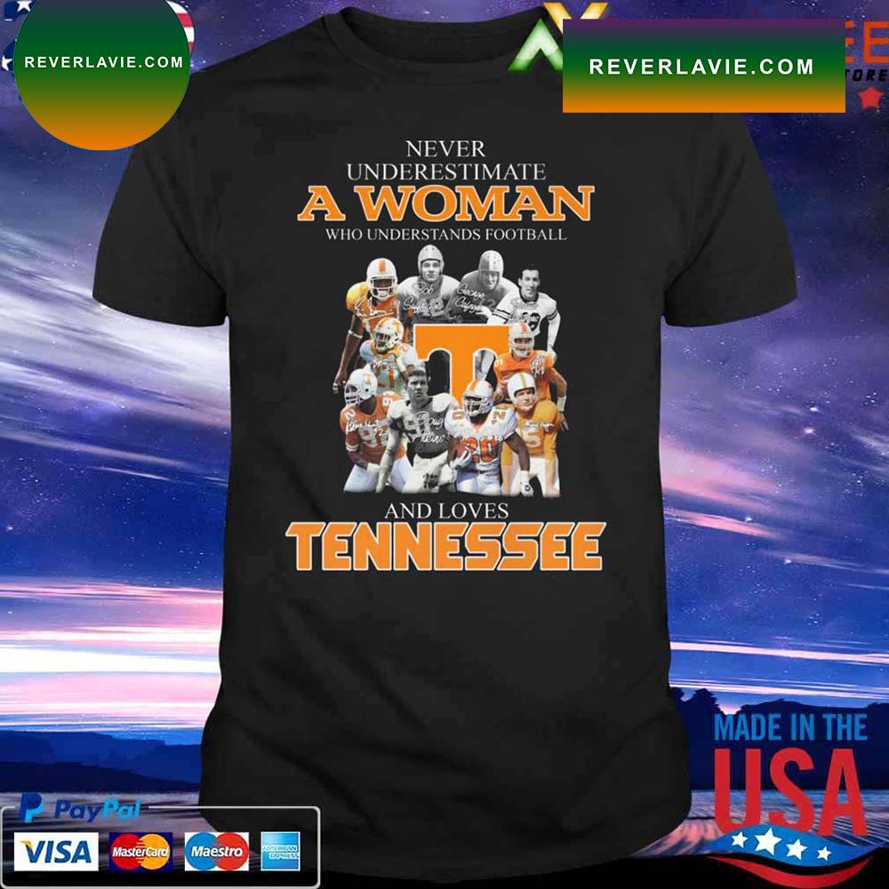 Official Never underestimate a Woman who understands football Tennessee Volunteers signatures T-shirt Official Never underestimate a Woman who understands football Tennessee Volunteers signatures T-shirt