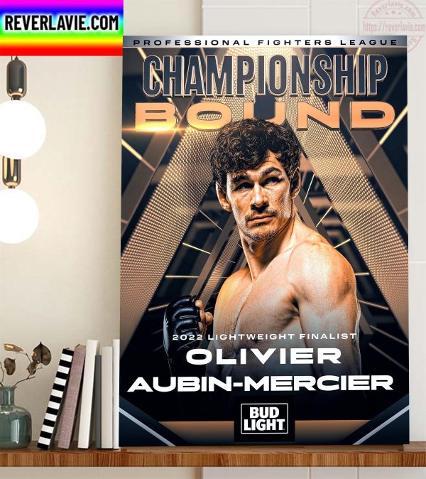 PFL Championship Bound 2022 Lightweight Finalist Olivier Aubin Mercier Home Decor Poster Canvas