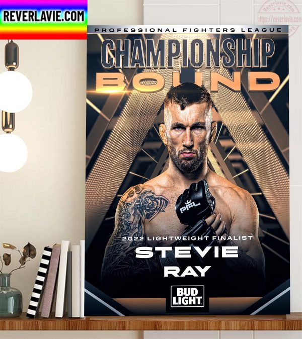 PFL Championship Bound 2022 Lightweight Finalist Steve Ray Home Decor Poster Canvas