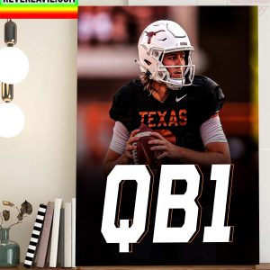 Quinn Ewers Is The Starting QB1 For Texas Longhorns Home Decor Poster Canvas