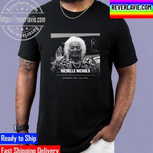 RIP Nichelle Nichols x Nyota Uhura in Star Trek The Original Series Unisex T-Shirt