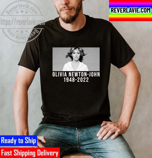 RIP Olivia Newton John Gift For Fan Unisex T-Shirt