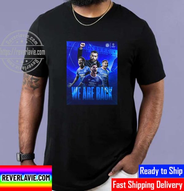 Rangers Football Club Are Back UCL UEFA Champions League Unisex T-Shirt