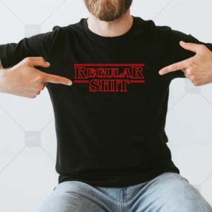 Regular Shit Stranger Things in Florida T-shirt