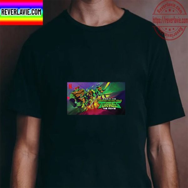 Rise of the Teenage Mutant Ninja Turtles The Movie TMNT 2022 Unisex T-Shirt