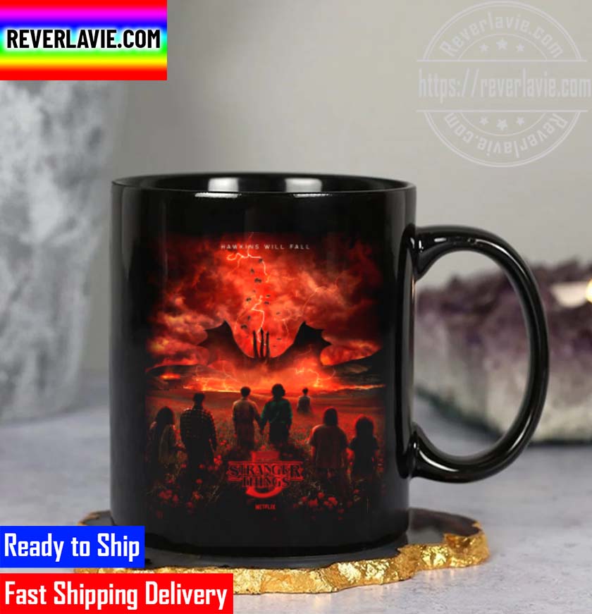 Stranger Things 5 Hawkins Will Fall Season 5 2024 Mug Stranger Things 5 Hawkins Will Fall Season 5 2024 Mug