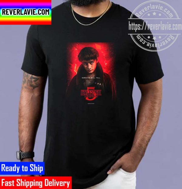 Stranger Things 5 Hawkins Will Fall The Last Victim Unisex T-Shirt