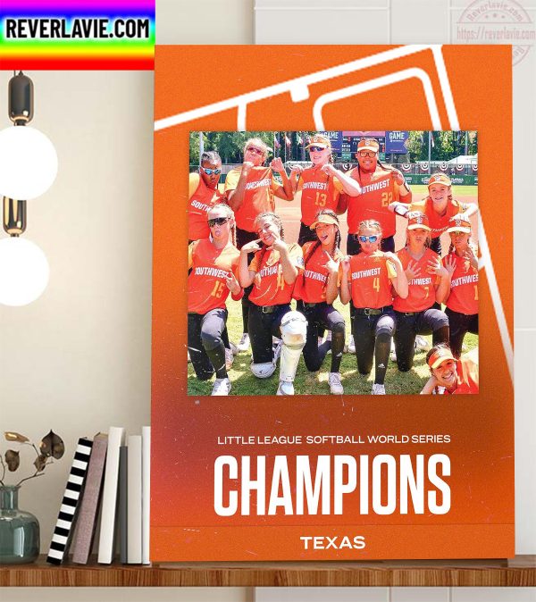 Texas Wins Little League Softball World Series Champions Home Decor Poster Canvas