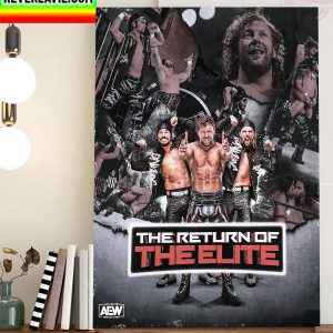 The Elite Are Back AEW All Elite Wrestling Home Decor Poster Canvas