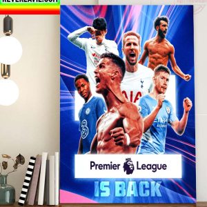 The Premier League is Back Home Decor Poster Canvas