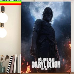 The Walking Dead Daryl Dixon 2023 Home Decor Poster Canvas