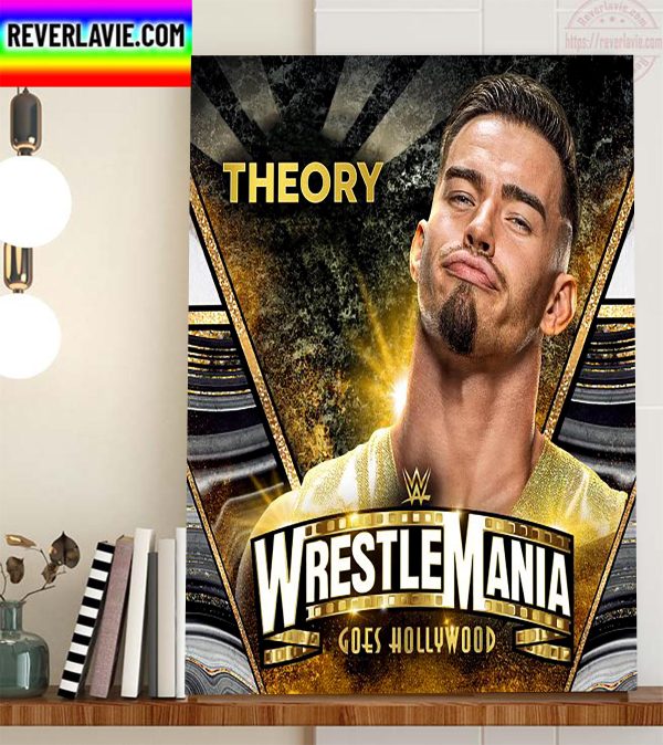 Theory In WWE WrestleMania Goes Hollywood Home Decor Poster Canvas
