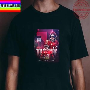 Tom Brady Is No 1 Player In The 2022 NFL Top 100 Unisex T-Shirt