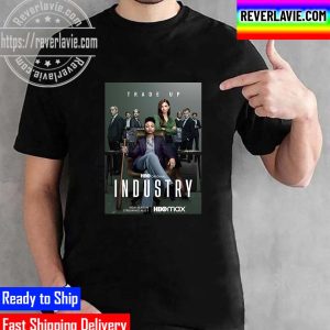 Trade Up Episode 1 Of Industry Season 2 Unisex T-Shirt