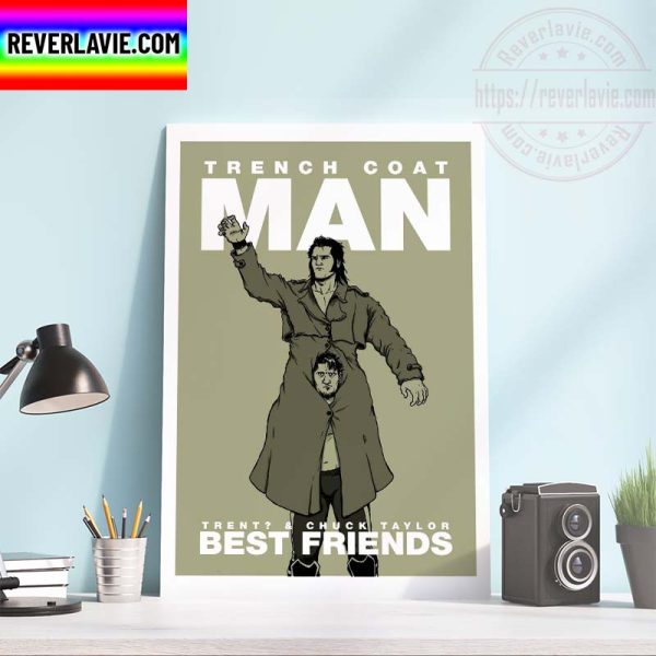 Trench Coat Man Trent and Chuck Taylor Best Friends Home Decor Poster Canvas