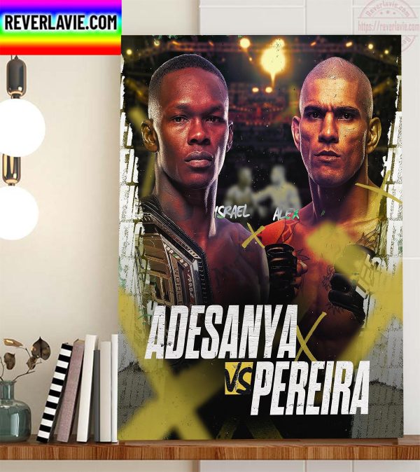 UFC 281 Israel Adesanya vs Alex Pereira For The UFC Middleweight Championship Home Decor Poster Canvas