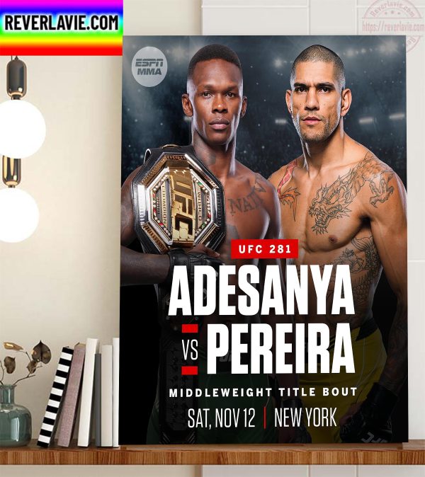 UFC 281 Israel Adesanya vs Alex Pereira In Middleweight Title Bout Home Decor Poster Canvas