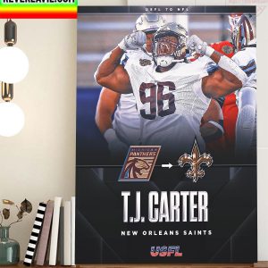 USFL Michigan Panthers DL T J Carter Signed With New Orleans Saints Home Decor Poster Canvas