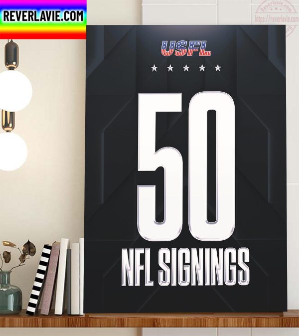 USFL With 50th NFL Signings Home Decor Poster Canvas