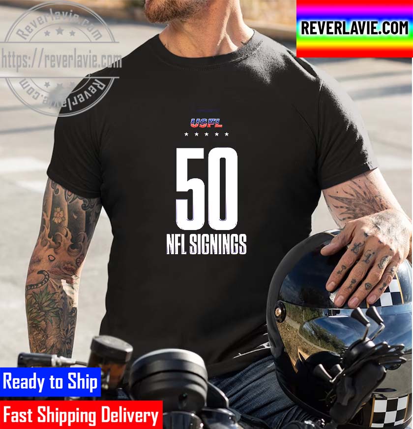 USFL With 50th NFL Signings Unisex T-Shirt USFL With 50th NFL Signings Unisex T-Shirt