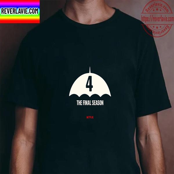 Umbrella Academy 4 The Final Season Unisex T-Shirt Umbrella Academy 4 The Final Season Unisex T-Shirt