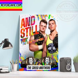 WWE And Still NXT Tag Team Champions The Creed Brothers Home Decor Poster Canvas