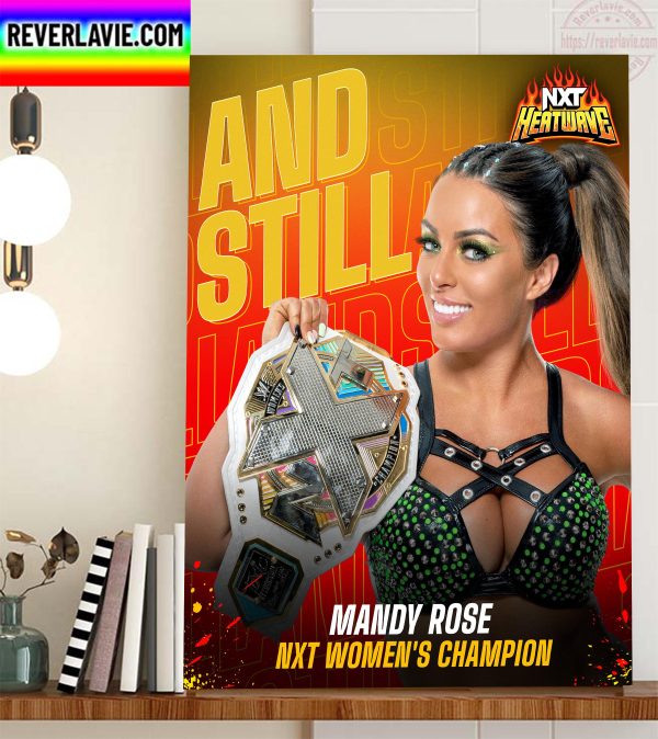 WWE NXT Heatwave And Still Mandy Rose Is NXT Women’s Champions Home Decor Poster Canvas