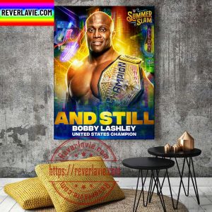WWE Summer Slam And Still Bobby Lashley United States Champion Home Decor Poster Canvas