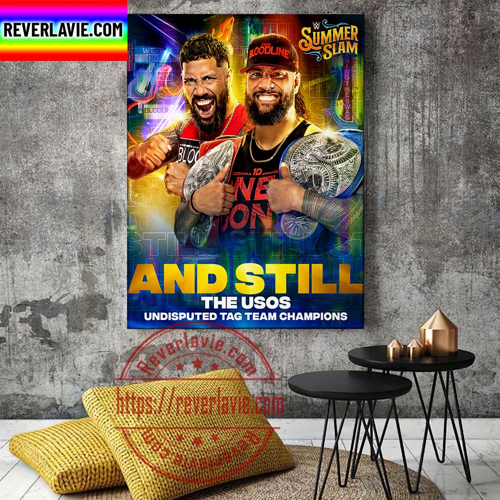 WWE Summer Slam And Still The Usos Undisputed Tag Team Champions Home Decor Poster Canvas WWE Summer Slam And Still The Usos Undisputed Tag Team Champions Home Decor Poster Canvas