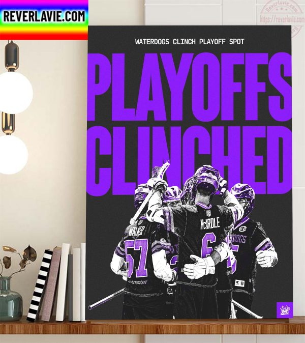 Waterdogs Lacrosse Club Playoffs Clinched Home Decor Poster Canvas