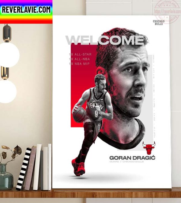 Welcome Goran Dragic to Chicago Bulls Home Decor Poster Canvas