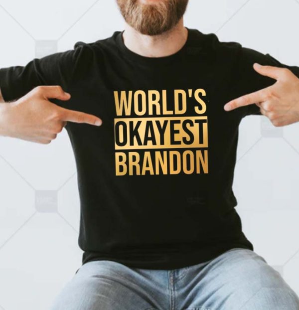 World’s Okayest Brandon Unisex T-shirt